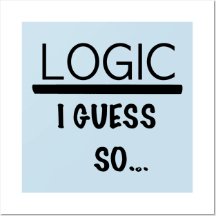 Logic/ I Guess So Tee Posters and Art